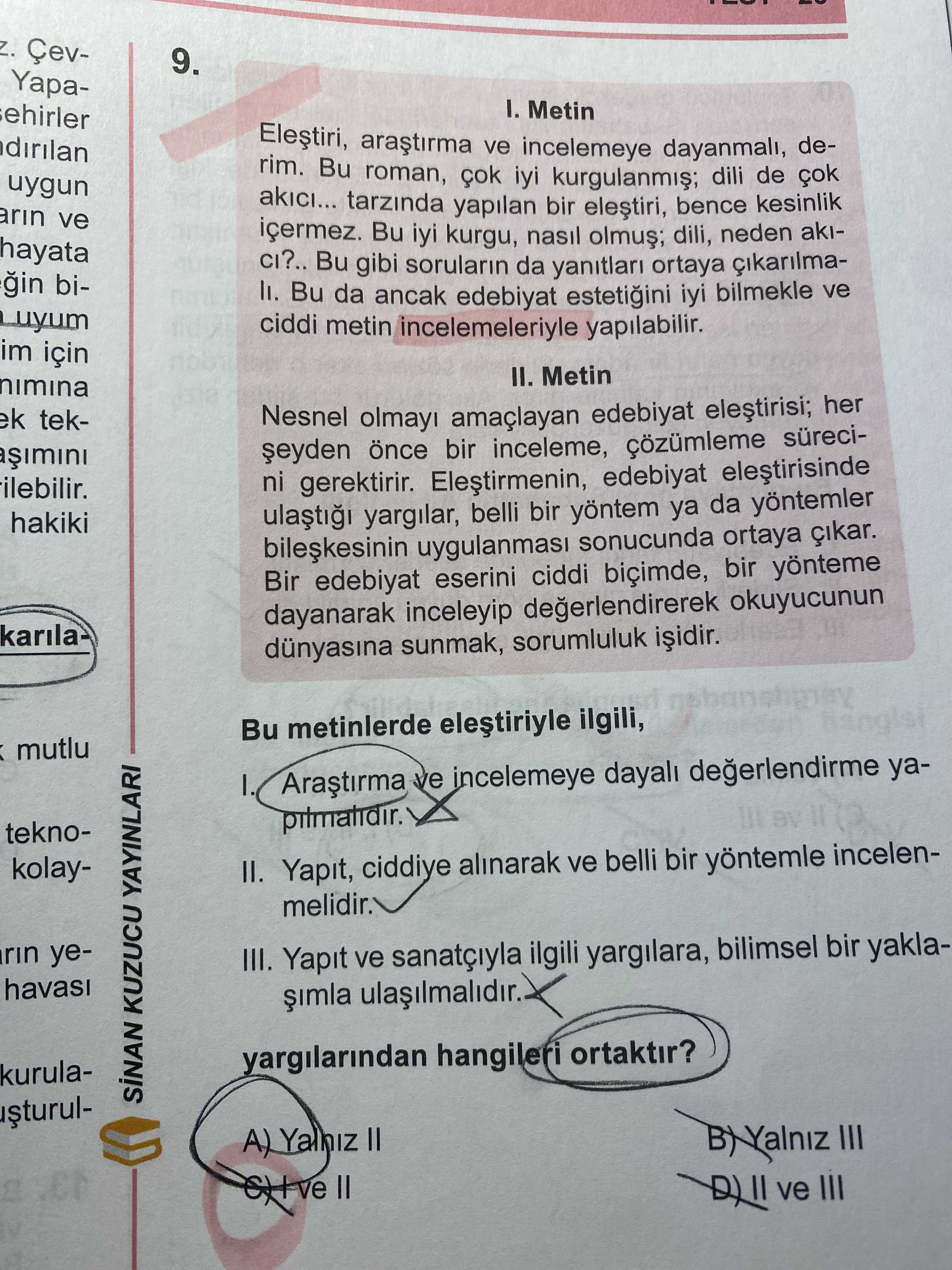 I. Metin Eleştiri, araştırma ve incelemeye dayanmalı, derim. Bu roman, çok iyi kurgulanmış; dili de