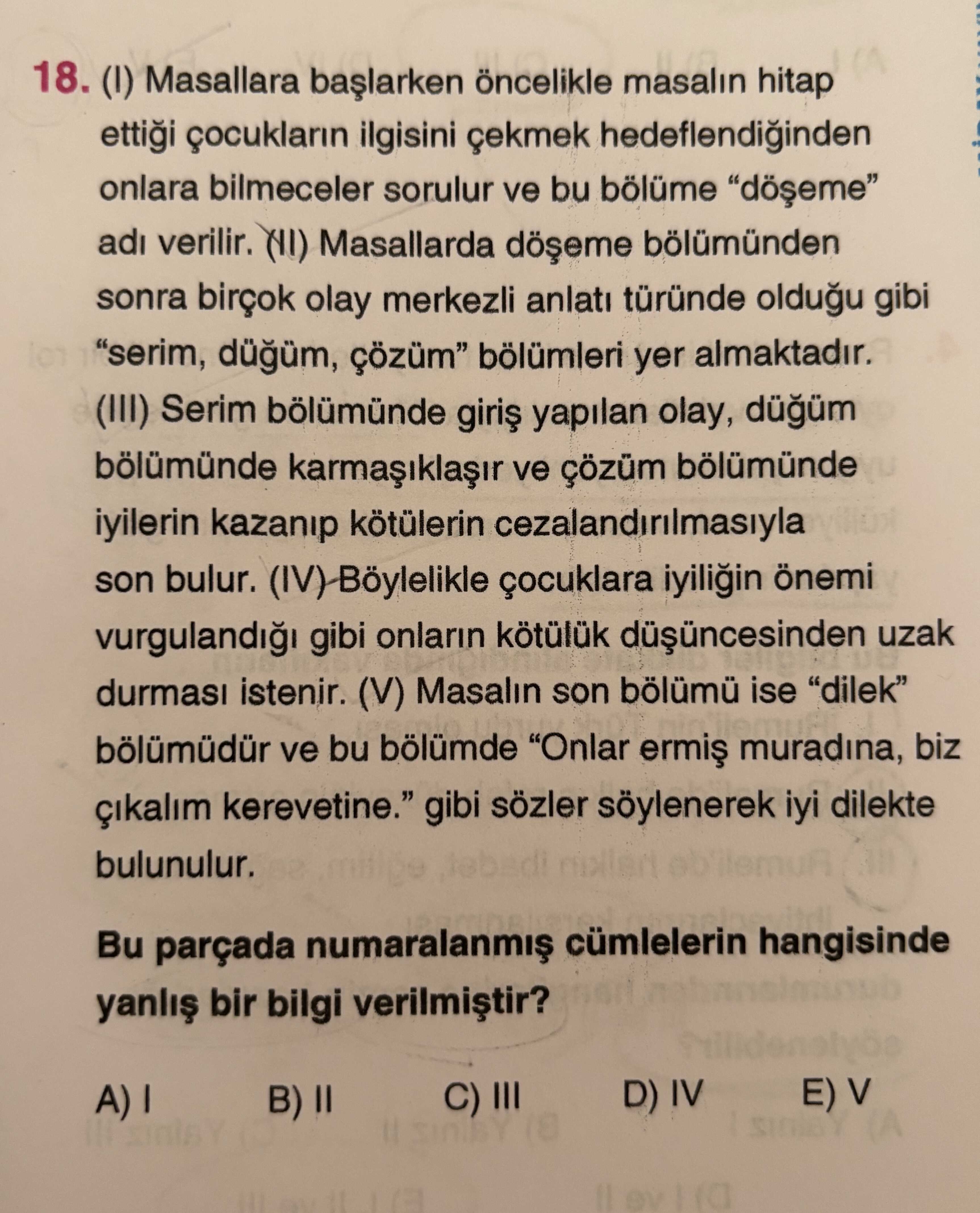 (I) Masallara başlarken öncelikle masalın hitap ettiği çocukların ilgisini çekmek hedeflendiğinden