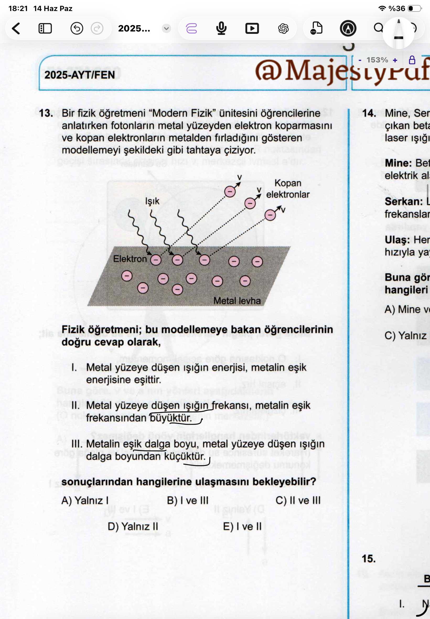 Bir fizik öğretmeni "Modern Fizik" ünitesini öğrencilerine anlatırken fotonların metal yüzeyden