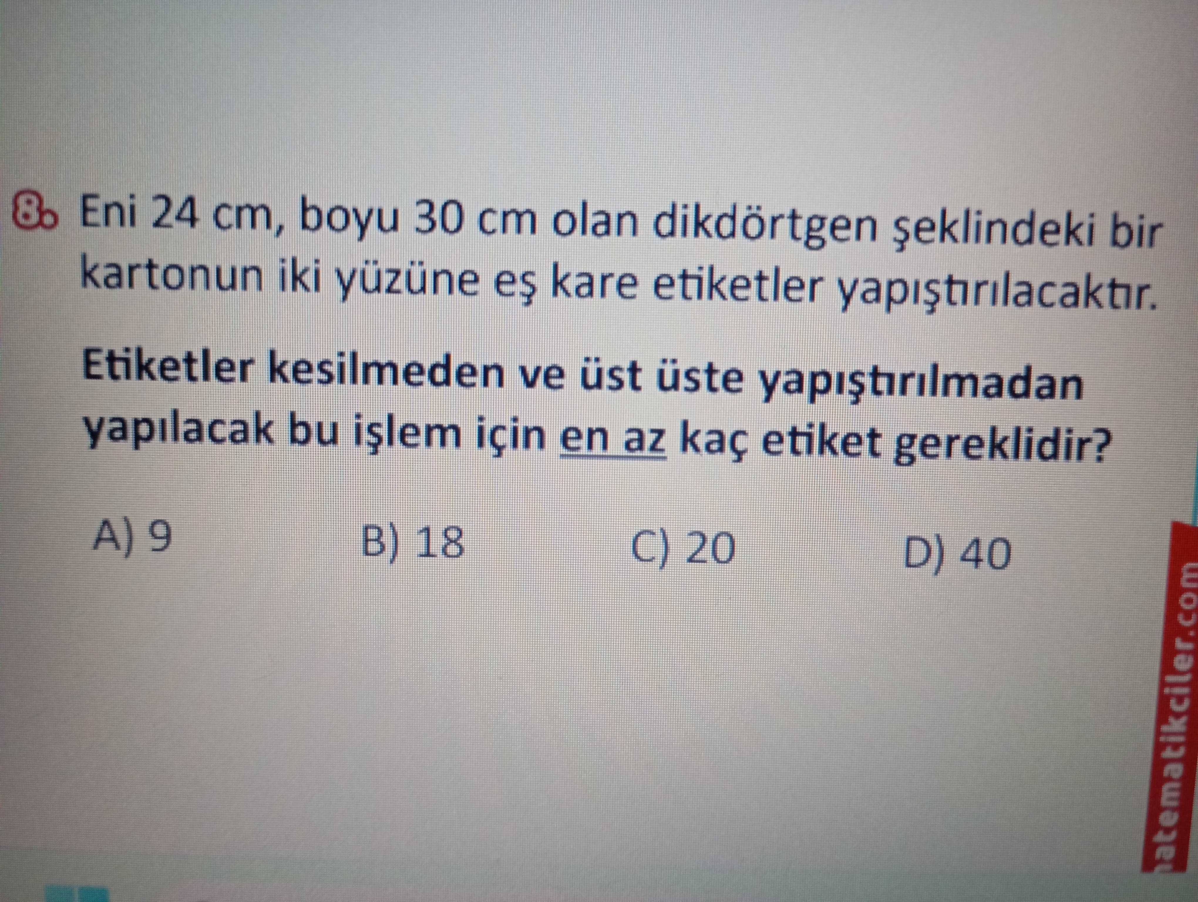 Eni 24 cm, boyu 30 cm olan dikdörtgen şeklindeki bir kartonun iki yüzüne eş kare etiketler