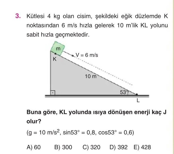 Kütlesi 4 kg olan cisim, şekildeki eğik düzlemde K noktasından 6 m/s hızla gelerek 10 m'lik KL