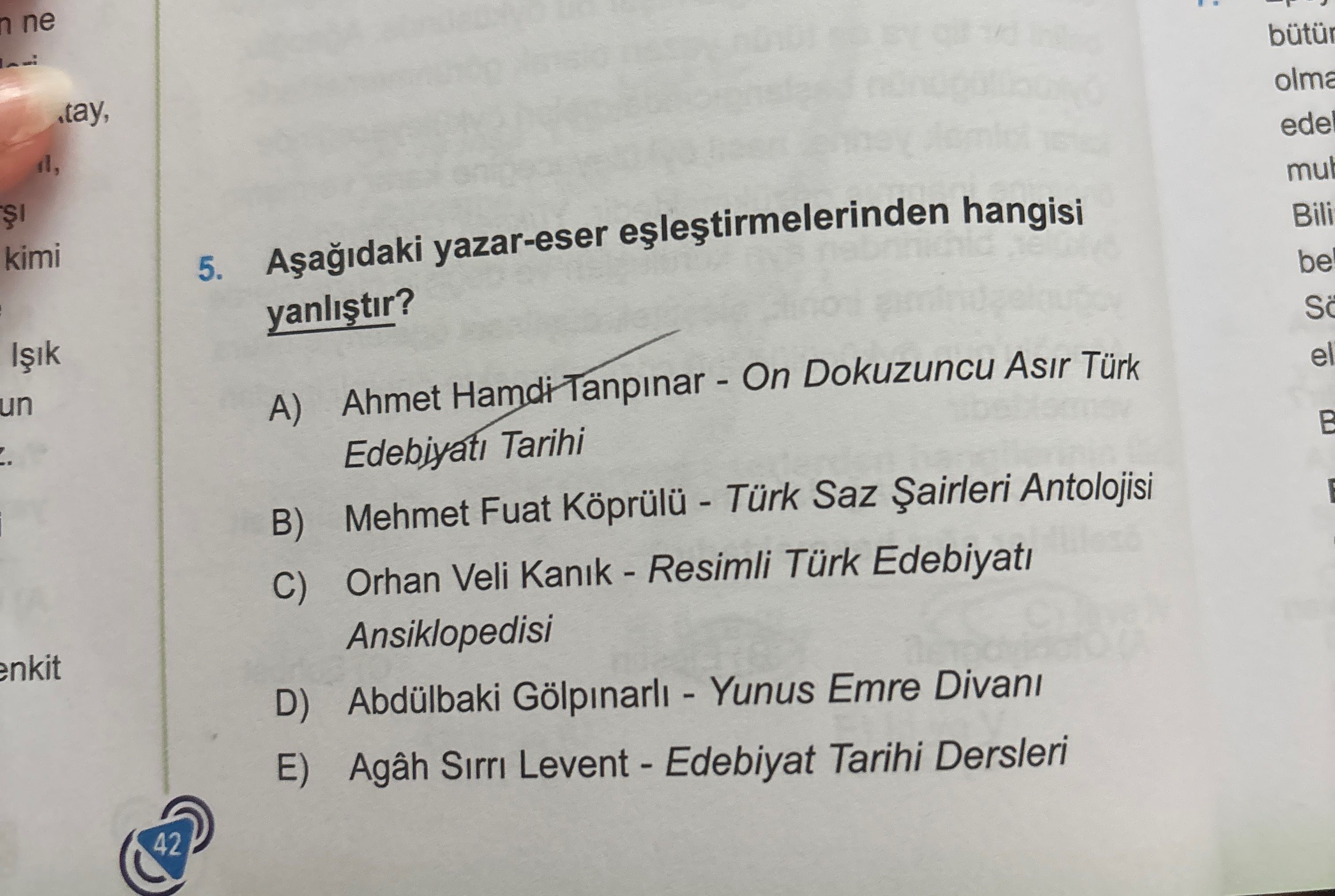 Aşağıdaki yazar-eser eşleştirmelerinden hangisi yanlıştır?