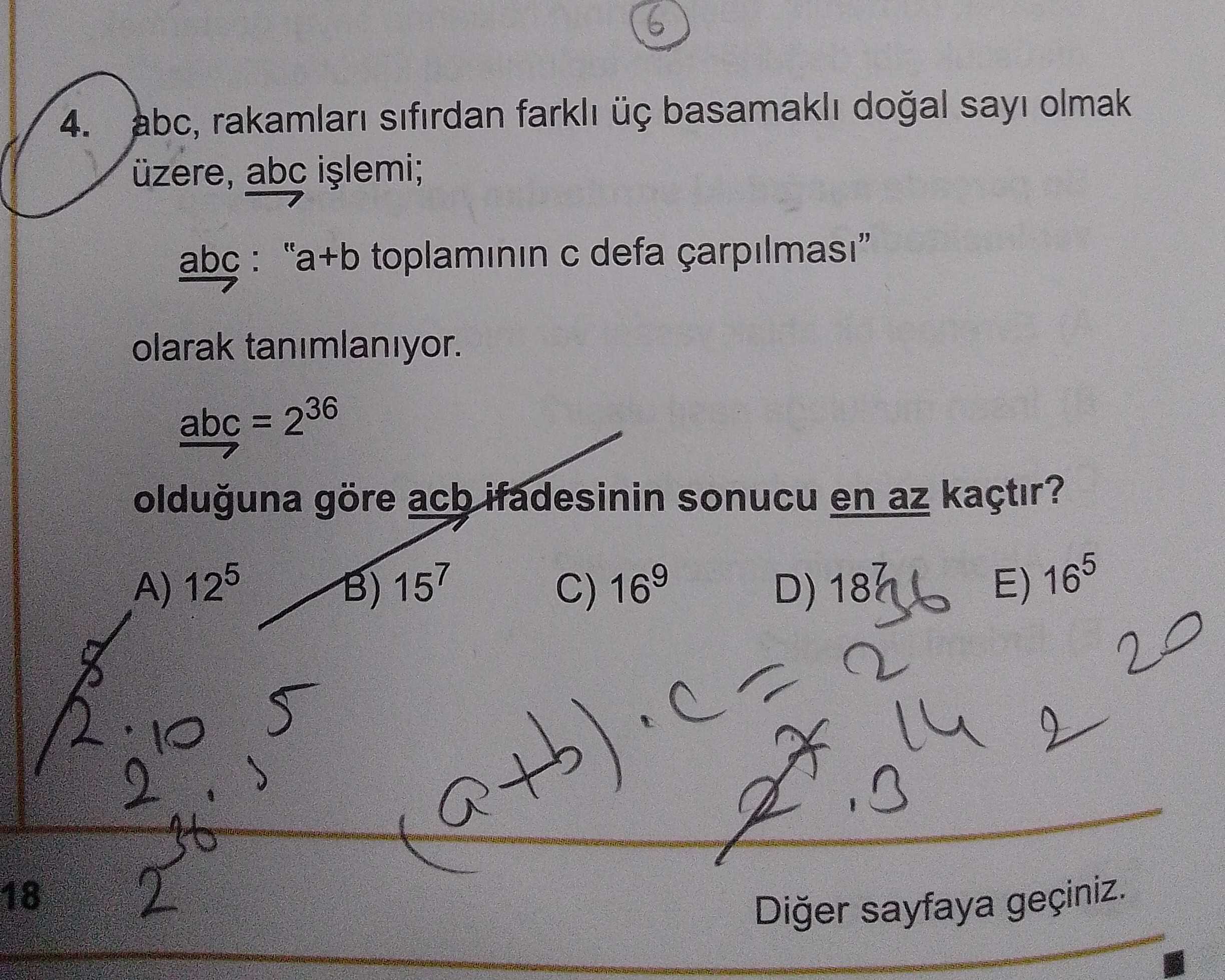abc, rakamları sıfırdan farklı üç basamaklı doğal sayı olmak üzere, abc işlemi; → abc : "a+b