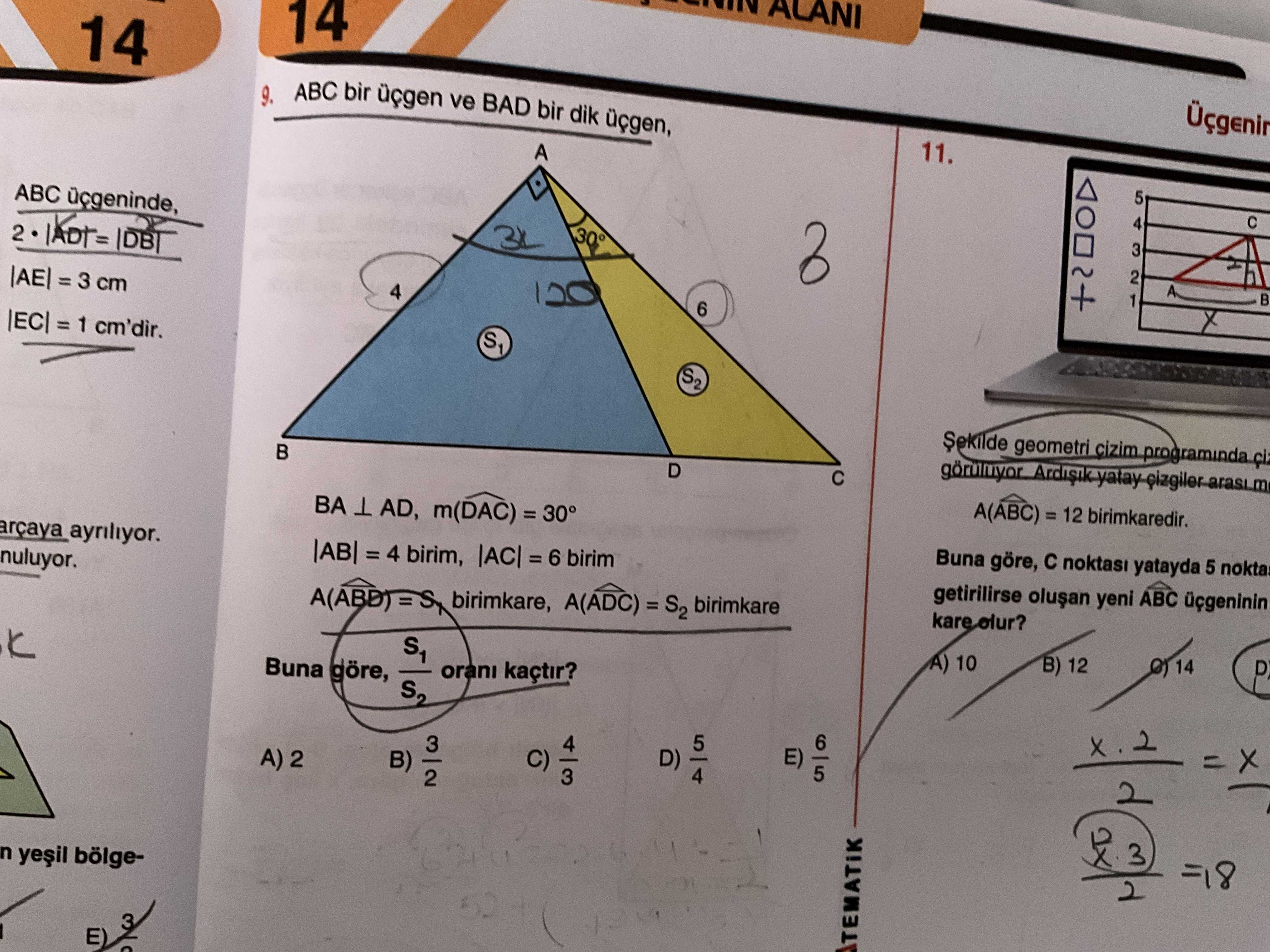 ABC bir üçgen ve BAD bir dik üçgen, BA ⊥ AD, m(DAC) = 30° |AB| = 4 birim, |AC| = 6 birim A(ABD) = S₁