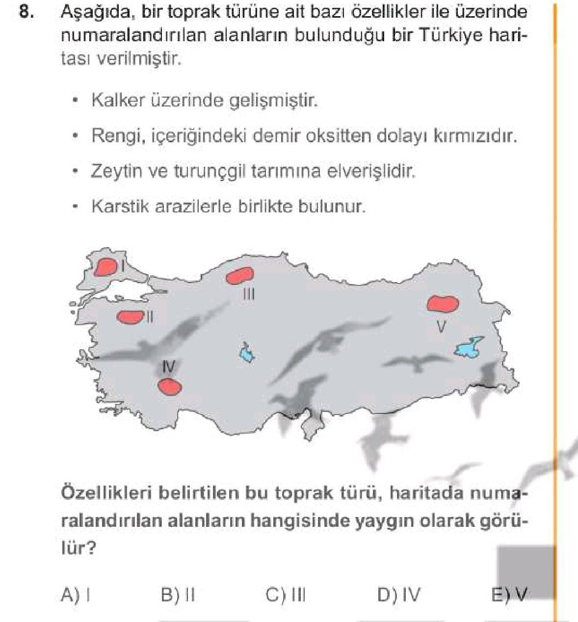 Aşağıda, bir toprak türüne ait bazı özellikler ile üzerinde numaralandırılan alanların bulunduğu bir
