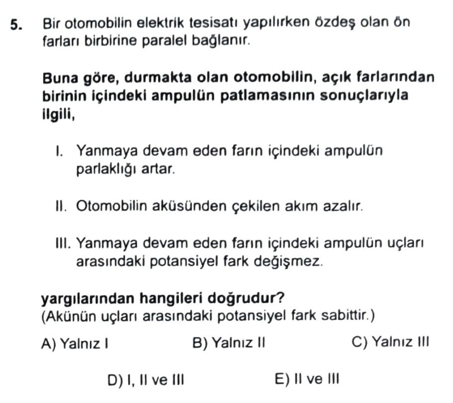 Bir otomobilin elektrik tesisatı yapılırken özdeş olan ön farları birbirine paralel bağlanır. Buna