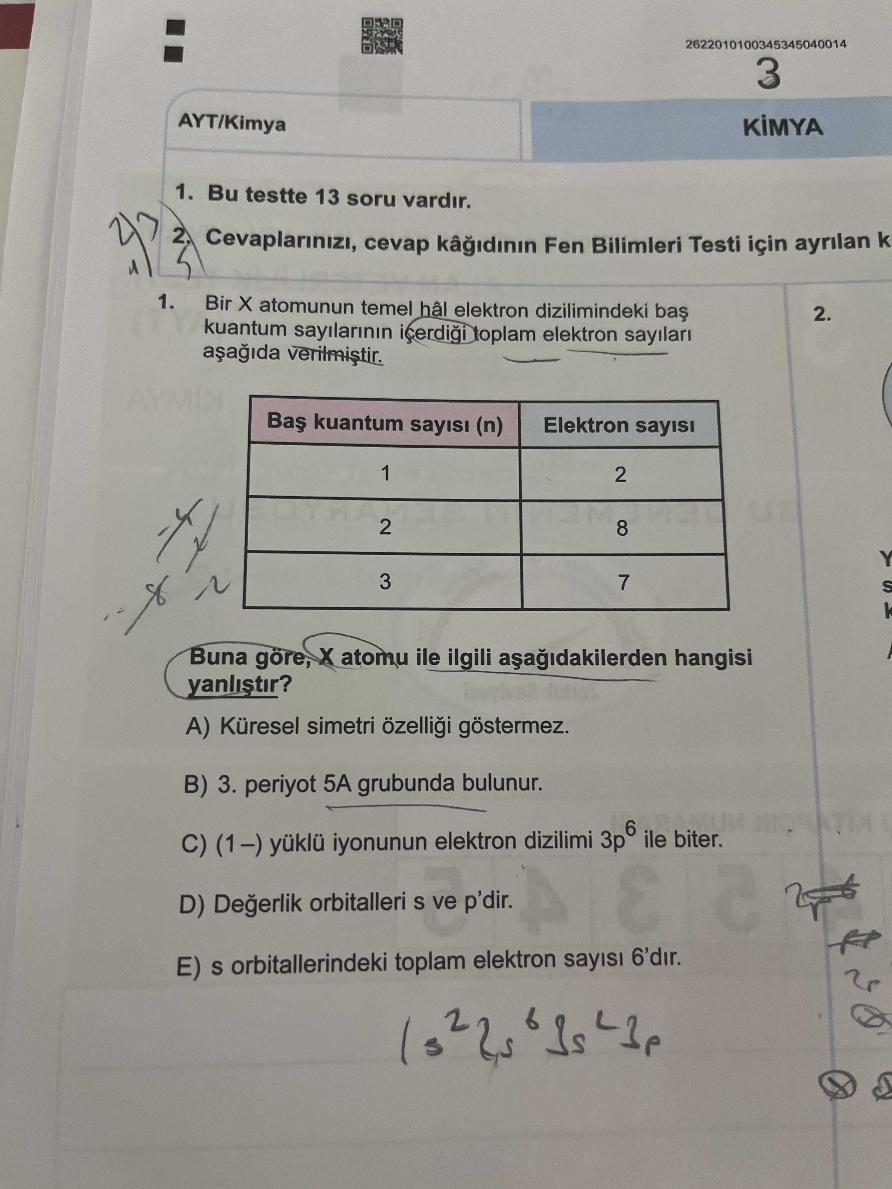 Bir X atomunun temel hâl elektron dizilimindeki baş kuantum sayılarının içerdiği toplam elektron