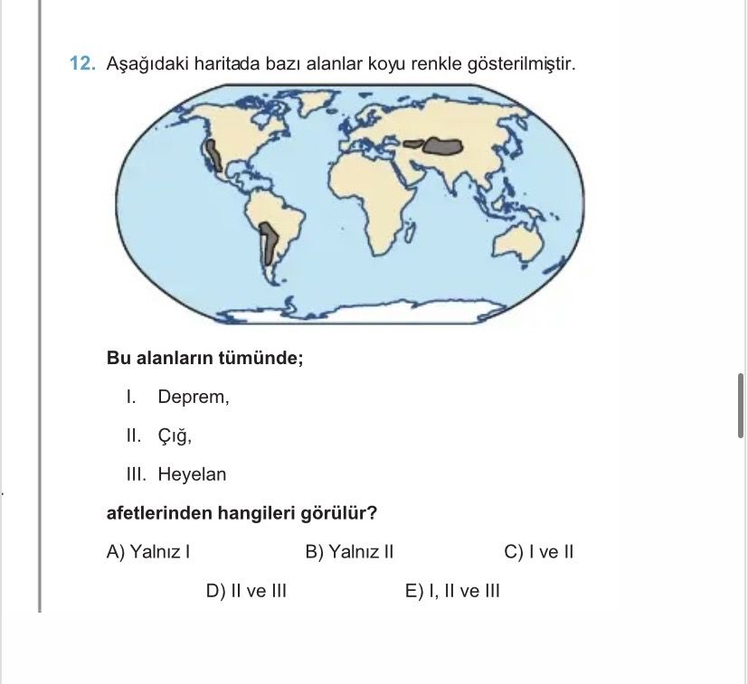 Aşağıdaki haritada bazı alanlar koyu renkle gösterilmiştir. Bu alanların tümünde; I. Deprem, II