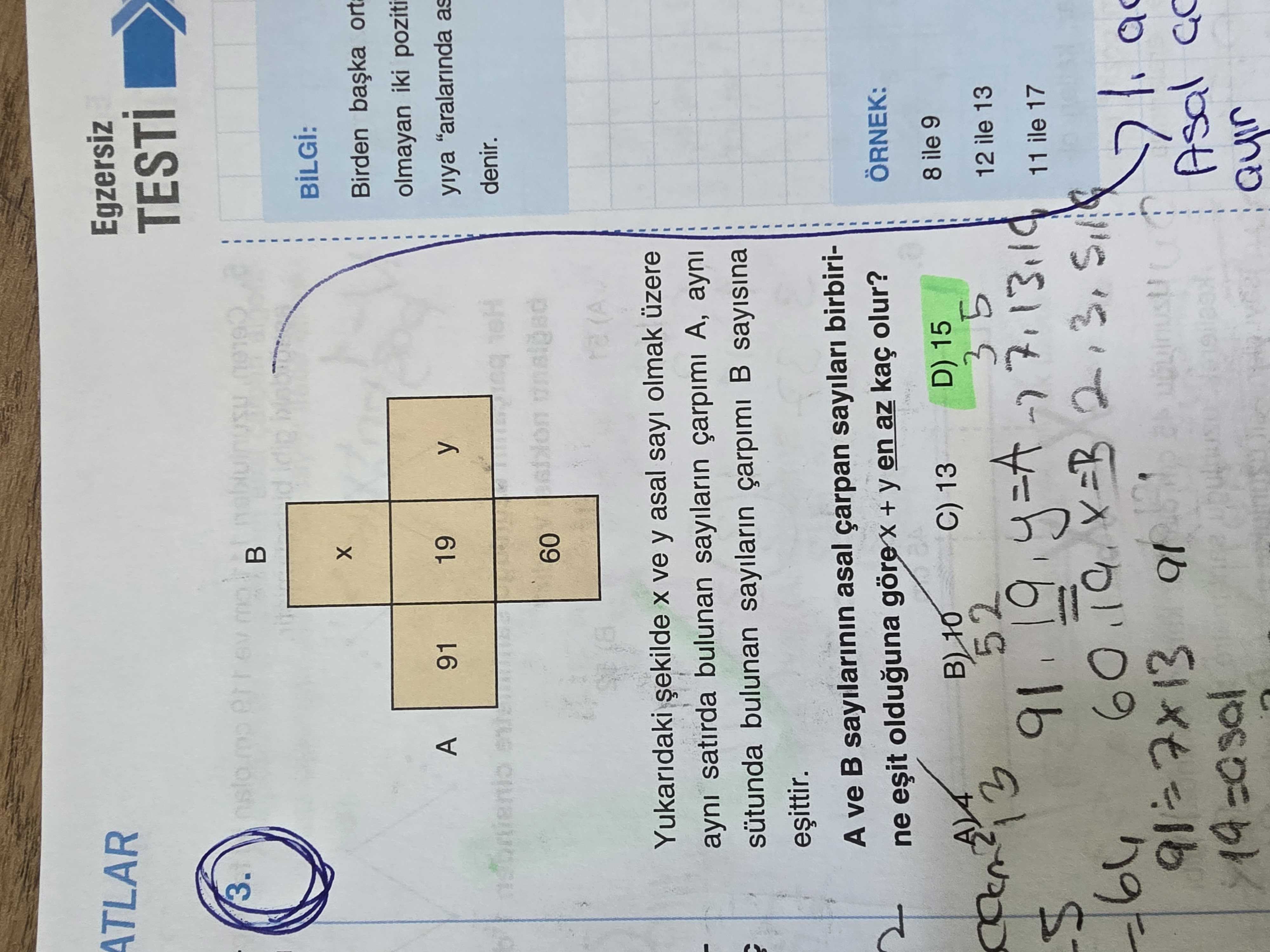 Yukarıdaki şekilde x ve y asal sayı olmak üzere aynı satırda bulunan sayıların çarpımı A, aynı