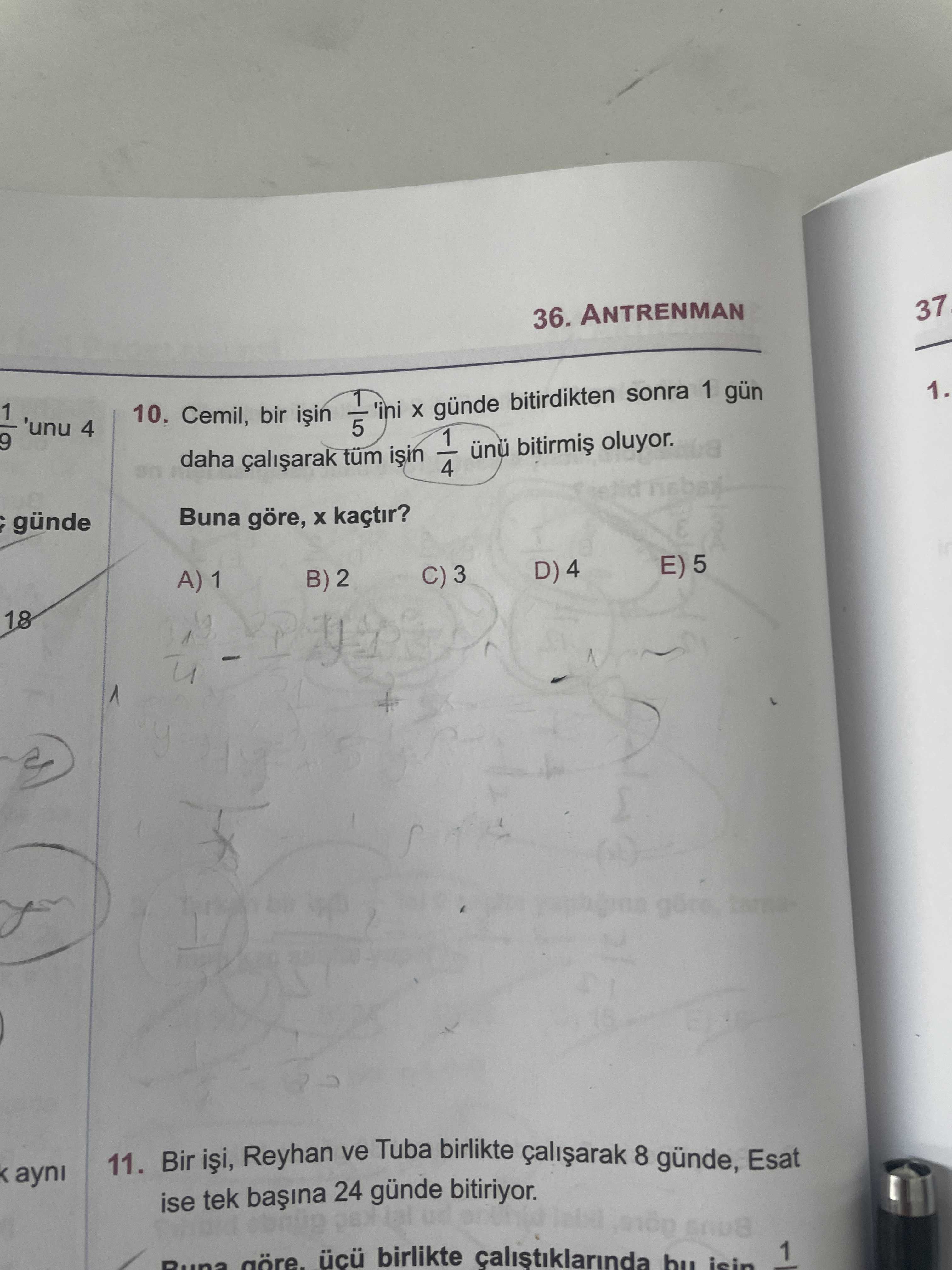 Cemil, bir işin 1/5 'ini x günde bitirdikten sonra 1 gün daha çalışarak tüm işin 1/4 ünü bitirmiş