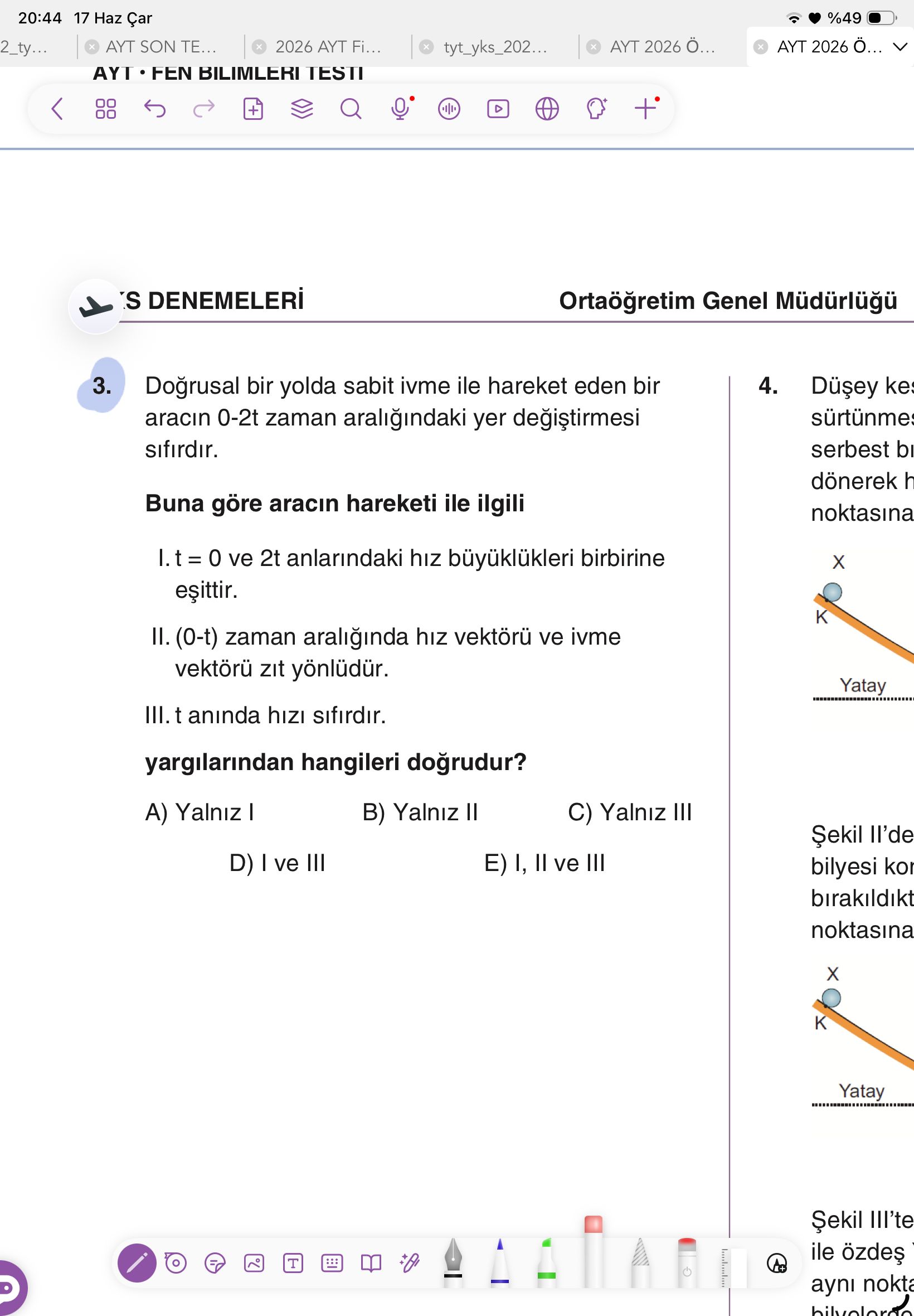 Doğrusal bir yolda sabit ivme ile hareket eden bir aracın 0-2t zaman aralığındaki yer değiştirmesi