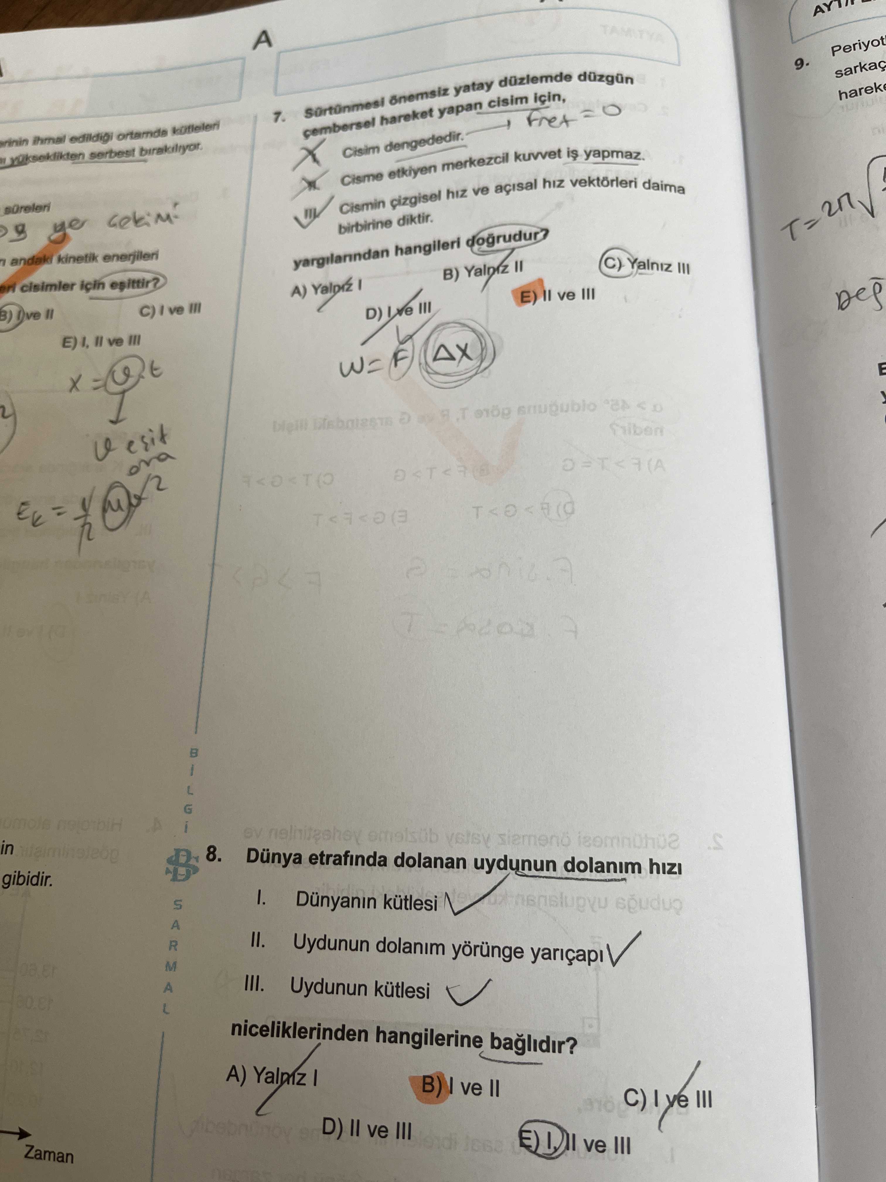 Sürtünmesi önemsiz yatay düzlemde düzgün çembersel hareket yapan cisim için, I. Cisim dengededir