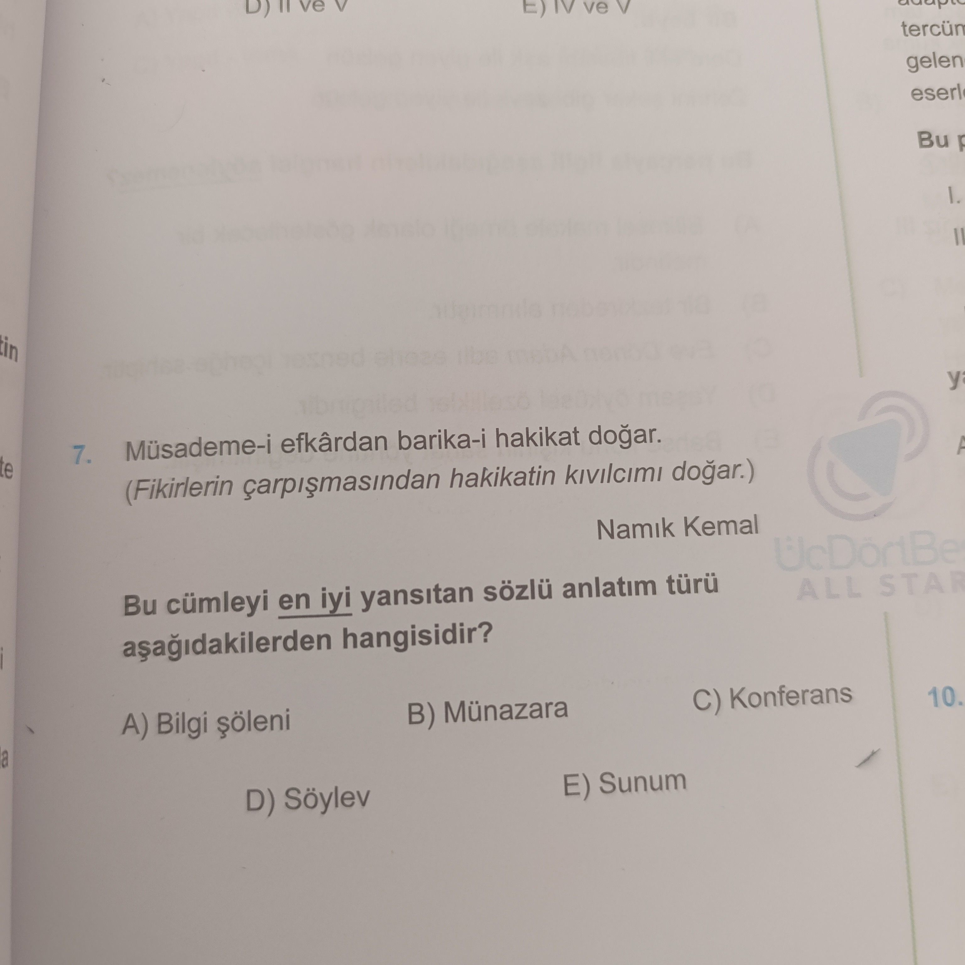 Müsademe-i efkârdan barika-i hakikat doğar. (Fikirlerin çarpışmasından hakikatin kıvılcımı doğar.)
