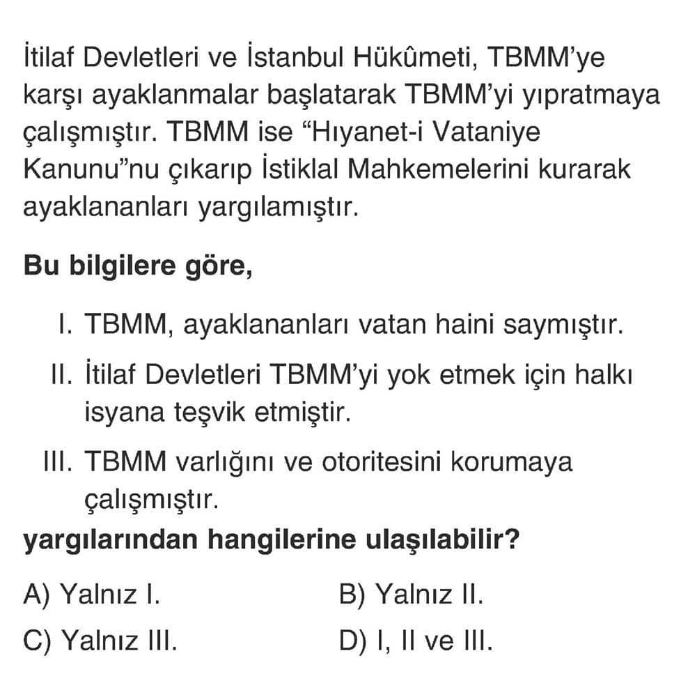 İtilaf Devletleri ve İstanbul Hükümeti, TBMM'ye karşı ayaklanmalar başlatarak TBMM'yi yıpratmaya