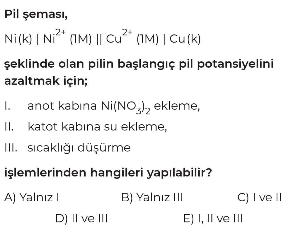 Pil şeması, Ni(k) | Ni²⁺ (1M) || Cu²⁺ (1M) | Cu(k) şeklinde olan pilin başlangıç pil potansiyelini
