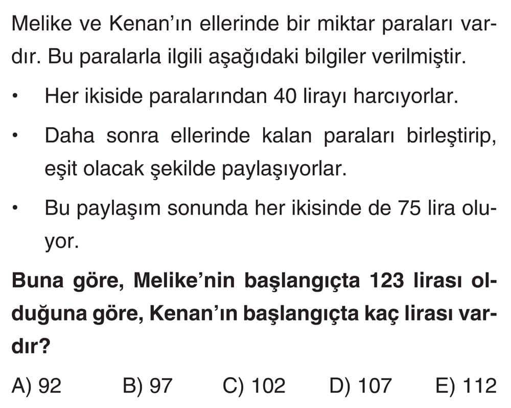 Melike ve Kenan'ın ellerinde bir miktar paraları vardır. Bu paralarla ilgili aşağıdaki bilgiler