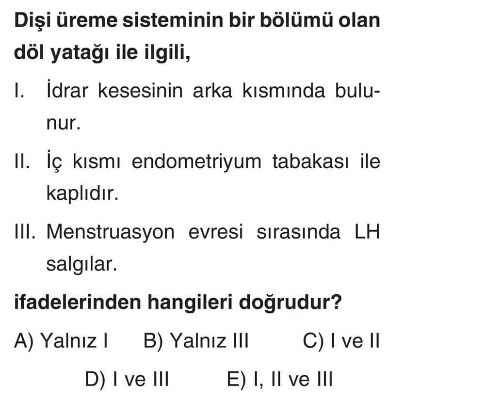Dişi üreme sisteminin bir bölümü olan döl yatağı ile ilgili, I. İdrar kesesinin arka kısmında