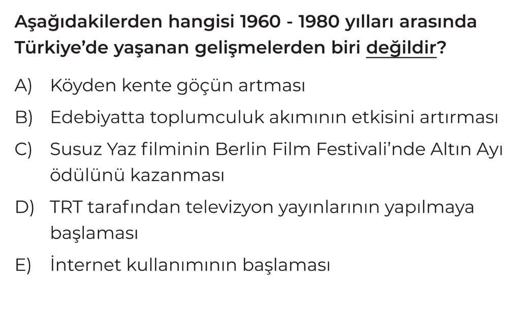 Aşağıdakilerden hangisi 1960 - 1980 yılları arasında Türkiye'de yaşanan gelişmelerden biri değildir?