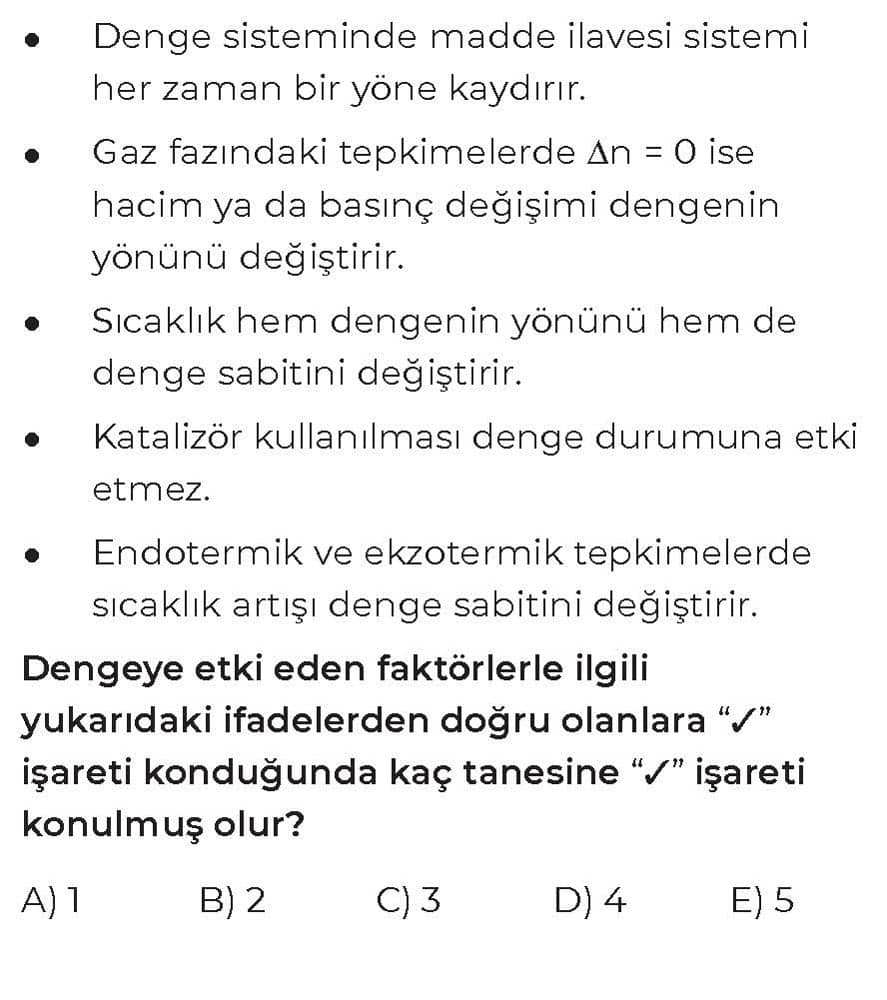 • Denge sisteminde madde ilavesi sistemi her zaman bir yöne kaydırır. • Gaz fazındaki tepkimelerde