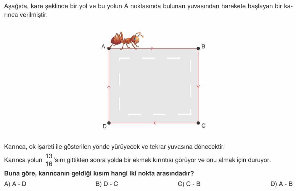 Aşağıda, kare şeklinde bir yol ve bu yolun A noktasında bulunan yuvasından harekete başlayan bir