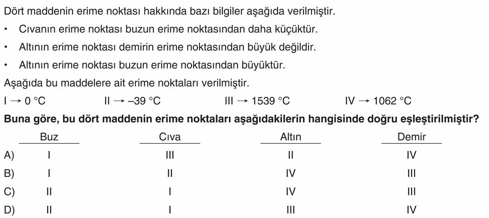 Dört maddenin erime noktası hakkında bazı bilgiler aşağıda verilmiştir. • Civanın erime noktası