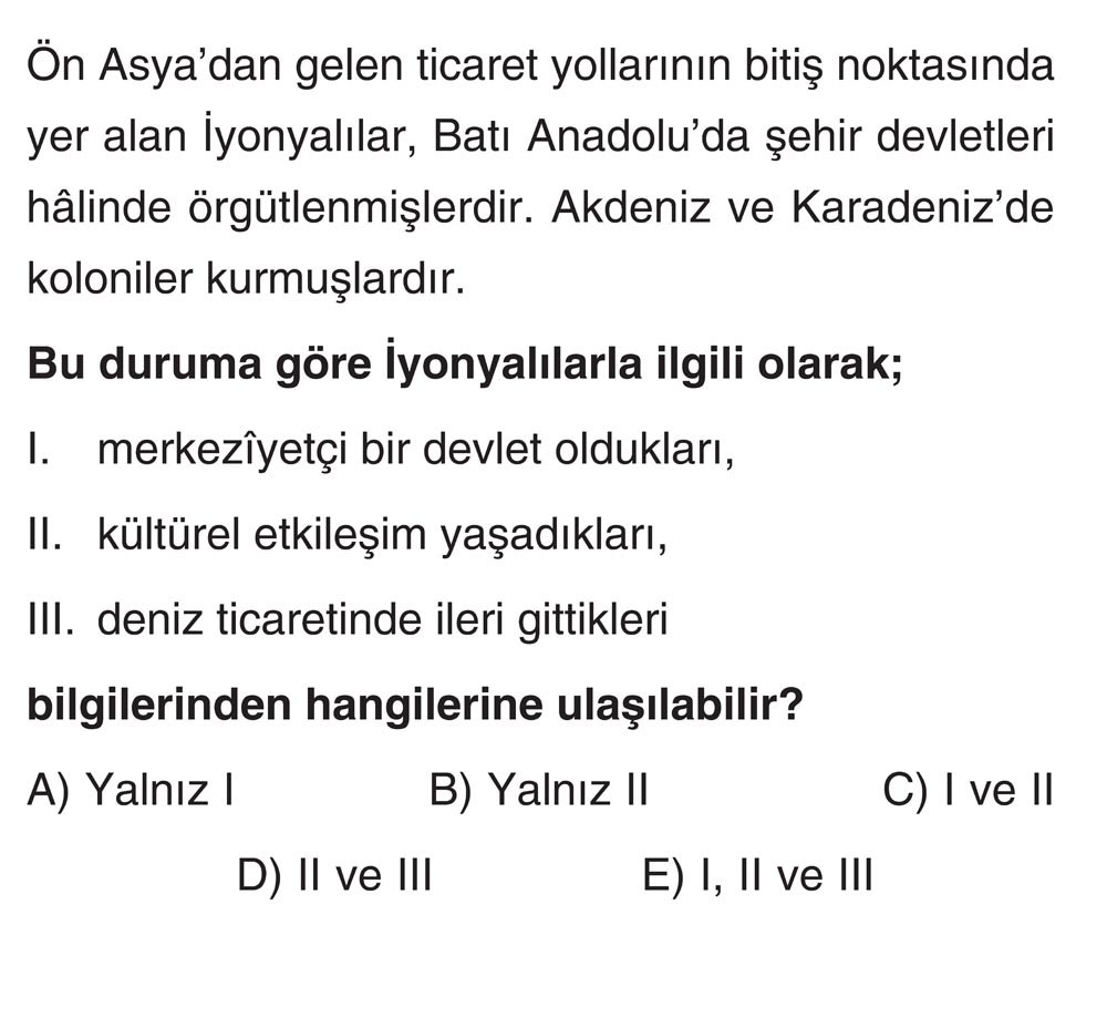 Ön Asya'dan gelen ticaret yollarının bitiş noktasında yer alan İyonyalılar, Batı Anadolu'da şehir