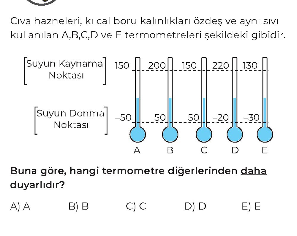 Cıva hazneleri, kılcal boru kalınlıkları özdeş ve aynı sıvı kullanılan A,B,C,D ve E termometreleri