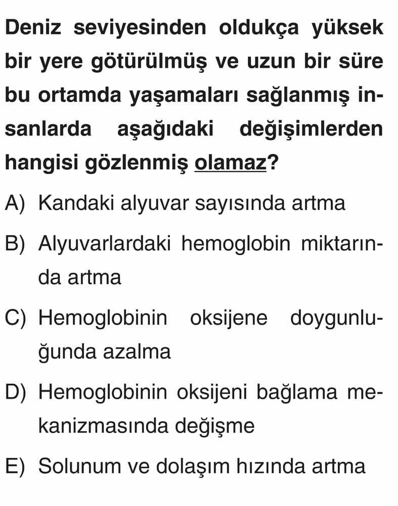 Deniz seviyesinden oldukça yüksek bir yere götürülmüş ve uzun bir süre bu ortamda yaşamaları