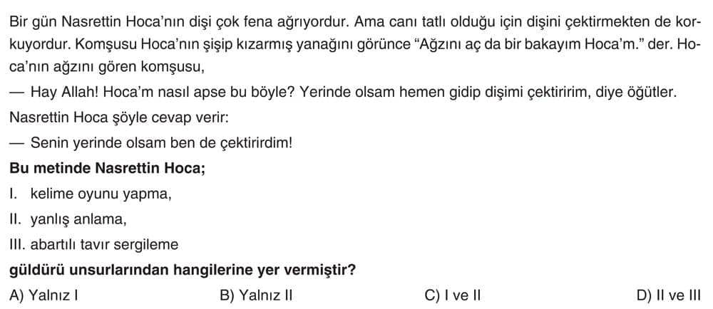 Bir gün Nasrettin Hoca'nın dişi çok fena ağrıyordur. Ama canı tatlı olduğu için dişini çektirmekten