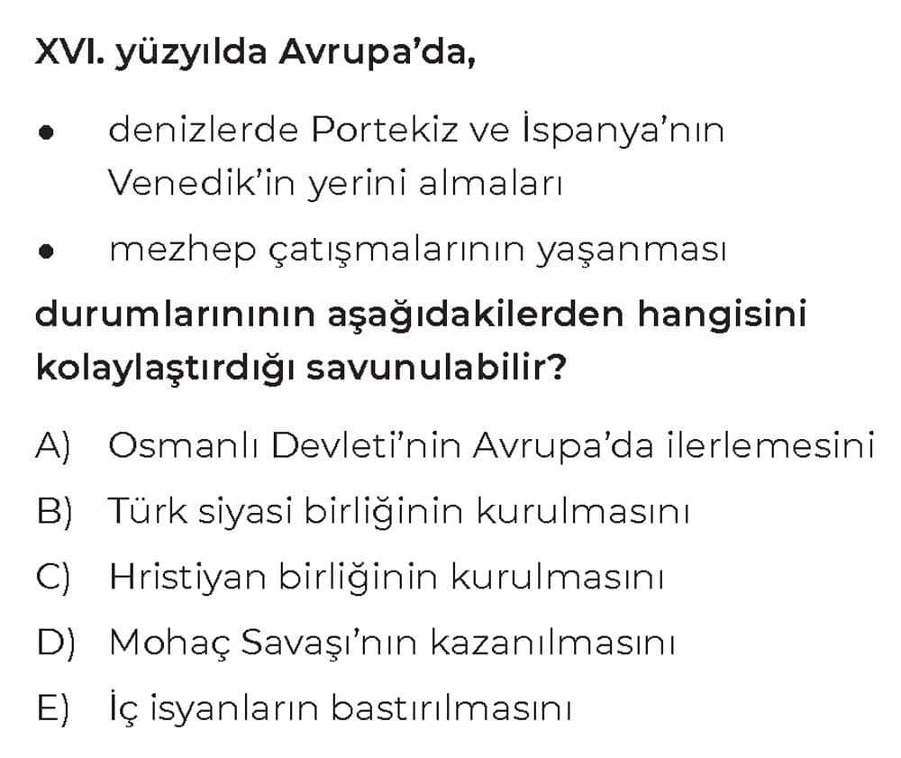 XVI. yüzyılda Avrupa'da, • denizlerde Portekiz ve İspanya'nın Venedik'in yerini almaları • mezhep