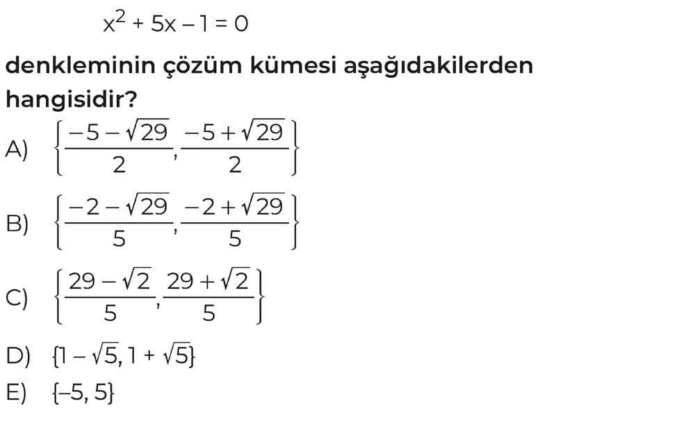 x² + 5x - 1 = 0 denkleminin çözüm kümesi aşağıdakilerden hangisidir?