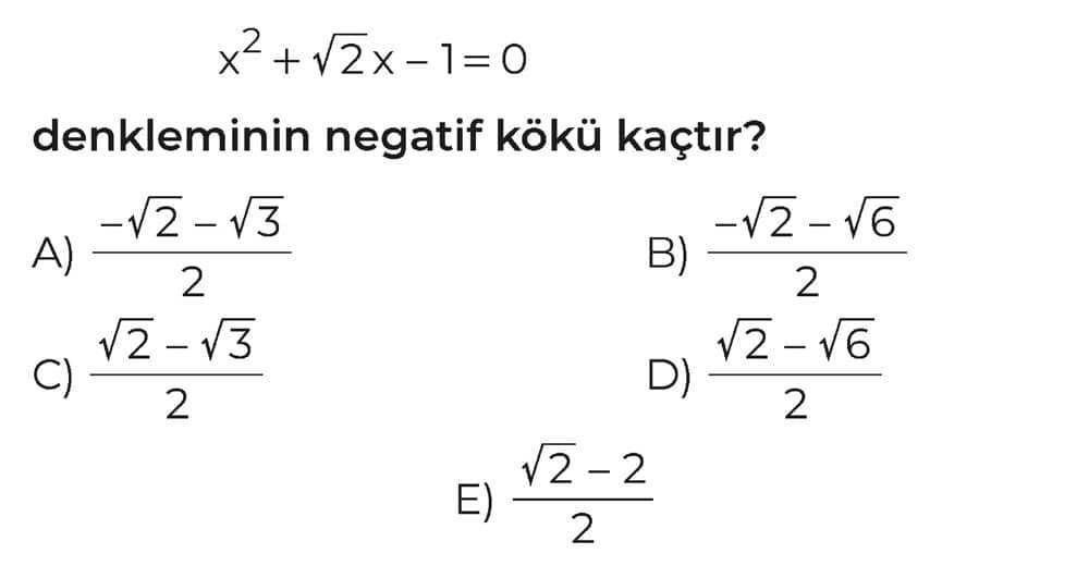 x² + √2 x - 1 = 0 denkleminin negatif kökü kaçtır?