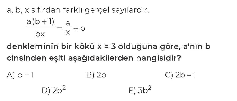 a, b, x sıfırdan farklı gerçel sayılardır. a(b + 1) a ------- = --- + b bx x denkleminin bir kökü x
