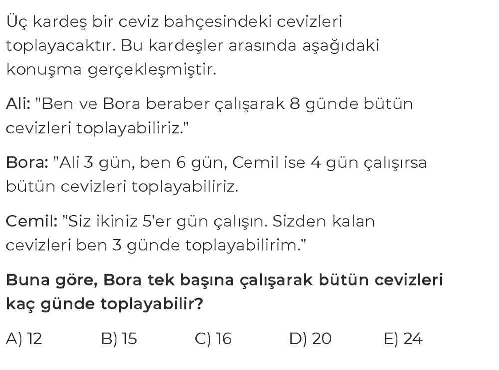 Üç kardeş bir ceviz bahçesindeki cevizleri toplayacaktır. Bu kardeşler arasında aşağıdaki konuşma