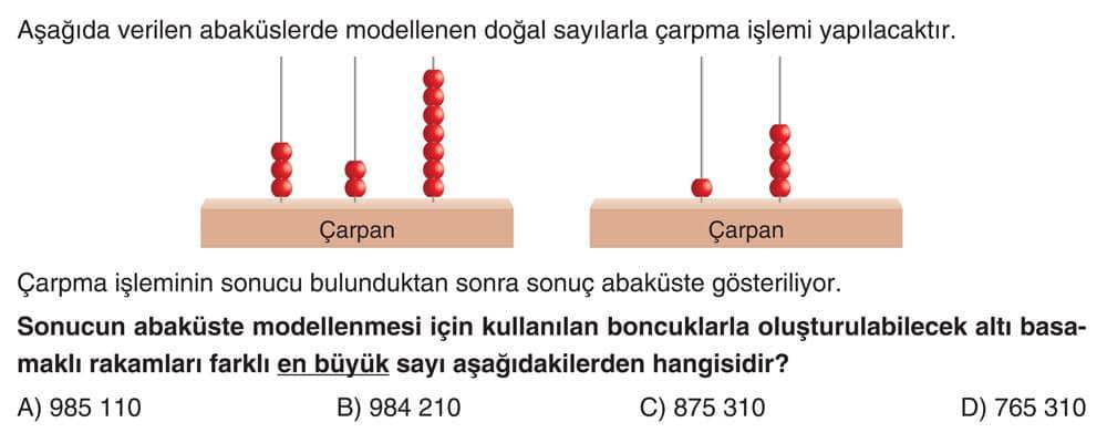 Aşağıda verilen abaküslerde modellenen doğal sayılarla çarpma işlemi yapılacaktır. Çarpma işleminin