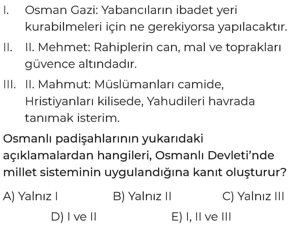 I. Osman Gazi: Yabancıların ibadet yeri kurabilmeleri için ne gerekiyorsa yapılacaktır. II. II