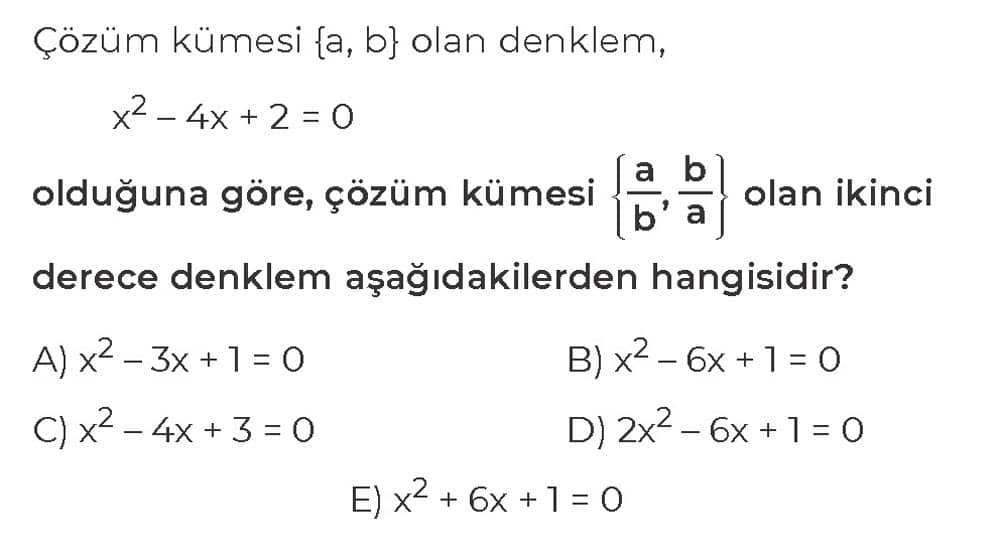 Çözüm kümesi {a, b} olan denklem, x² - 4x + 2 = 0 olduğuna göre, çözüm kümesi {a/b, b/a} olan ikinci