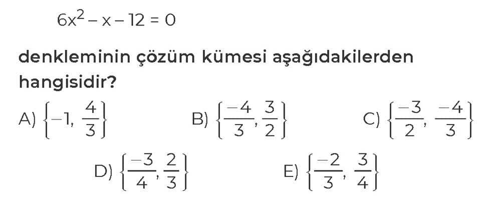 6x² - x - 12 = 0 denkleminin çözüm kümesi aşağıdakilerden hangisidir?