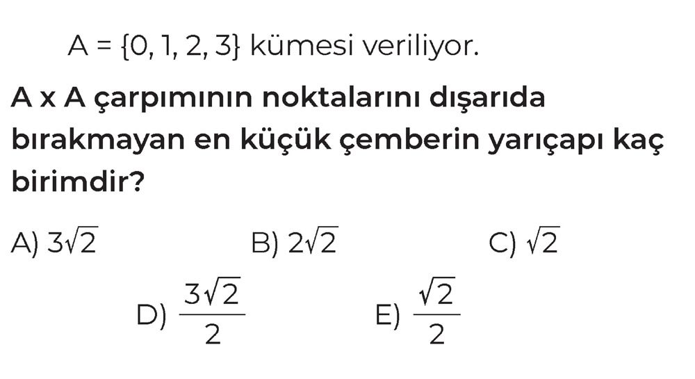 A = {0, 1, 2, 3} kümesi veriliyor. A x A çarpımının noktalarını dışarıda bırakmayan en küçük