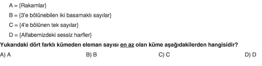 A = {Rakamlar} B = {3'e bölünebilen iki basamaklı sayılar} C = {4'e bölünen tek sayılar} D =