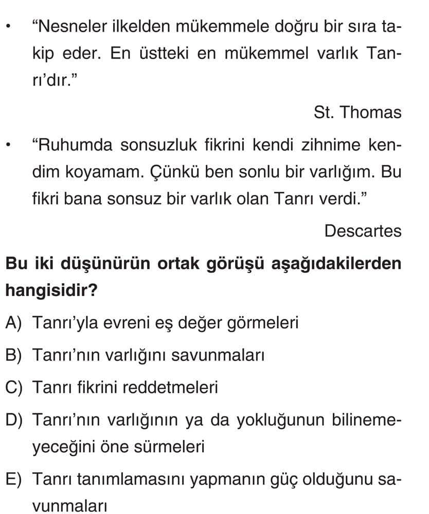 • "Nesneler ilkeldem mükemmele doğru bir sıra takip eder. En üstteki en mükemmel varlık Tanrı'dır."