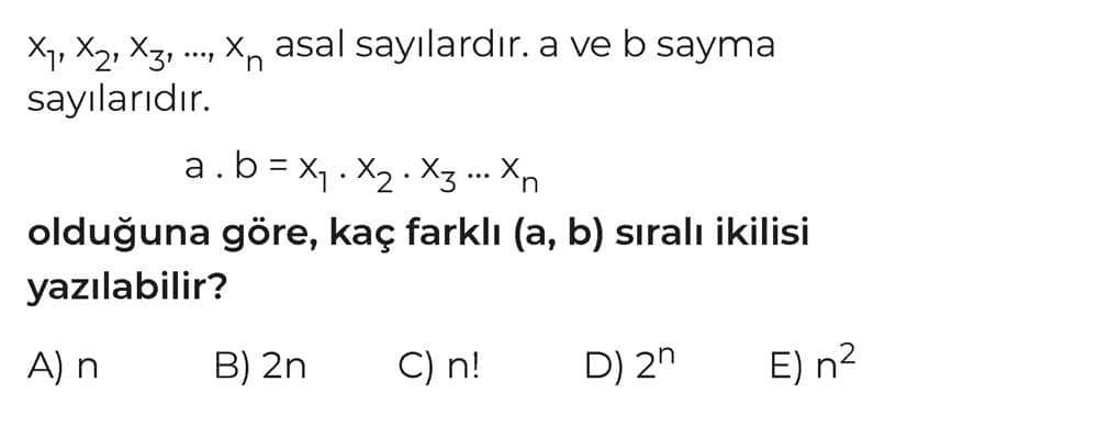 x₁, x₂, x₃, ..., xₙ asal sayılardır. a ve b sayma sayılarıdır. a . b = x₁ . x₂ . x₃ ... xₙ olduğuna
