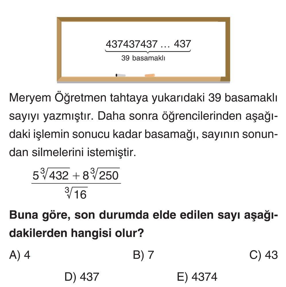 Meryem Öğretmen tahtaya yukarıdaki 39 basamaklı sayıyı yazmıştır. Daha sonra öğrencilerinden
