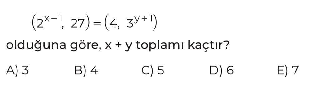 (2^(x-1), 27) = (4, 3^(y+1)) olduğuna göre, x + y toplamı kaçtır?