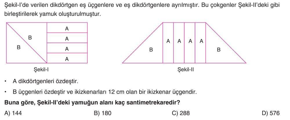 Şekil-I'de verilen dikdörtgen eş üçgenlere ve eş dikdörtgenlere ayrılmıştır. Bu çokgenler