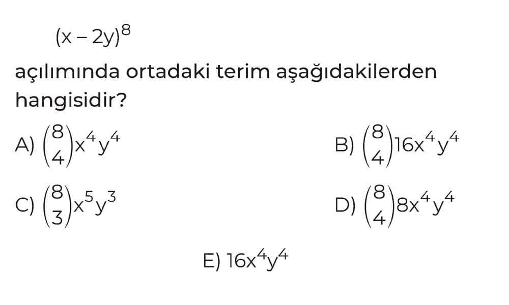 (x - 2y)⁸ açılımında ortadaki terim aşağıdakilerden hangisidir?