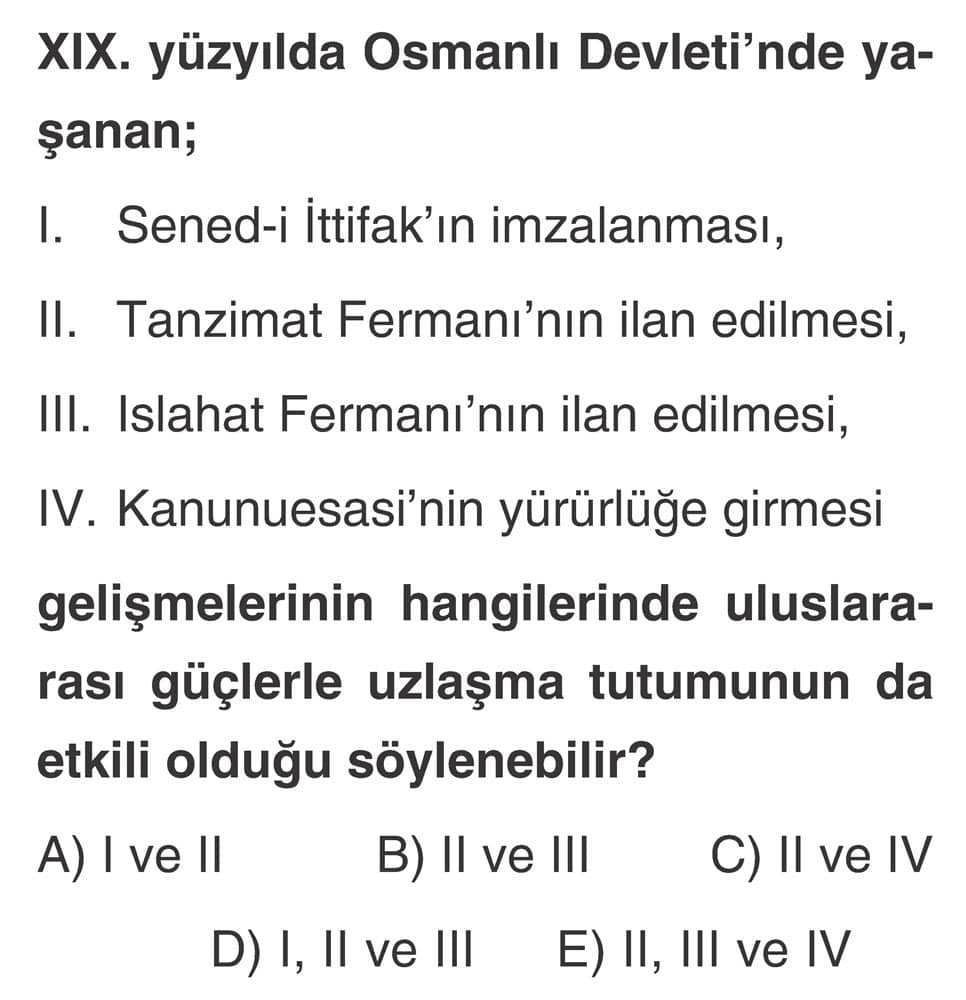 XIX. yüzyılda Osmanlı Devleti'nde yaşanan; I. Sened-i İttifak'ın imzalanması, II. Tanzimat