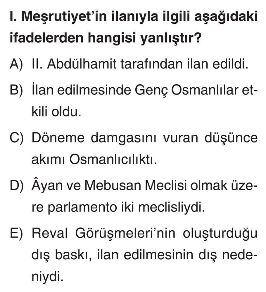 I. Meşrutiyet'in ilanıyla ilgili aşağıdaki ifadelerden hangisi yanlıştır?