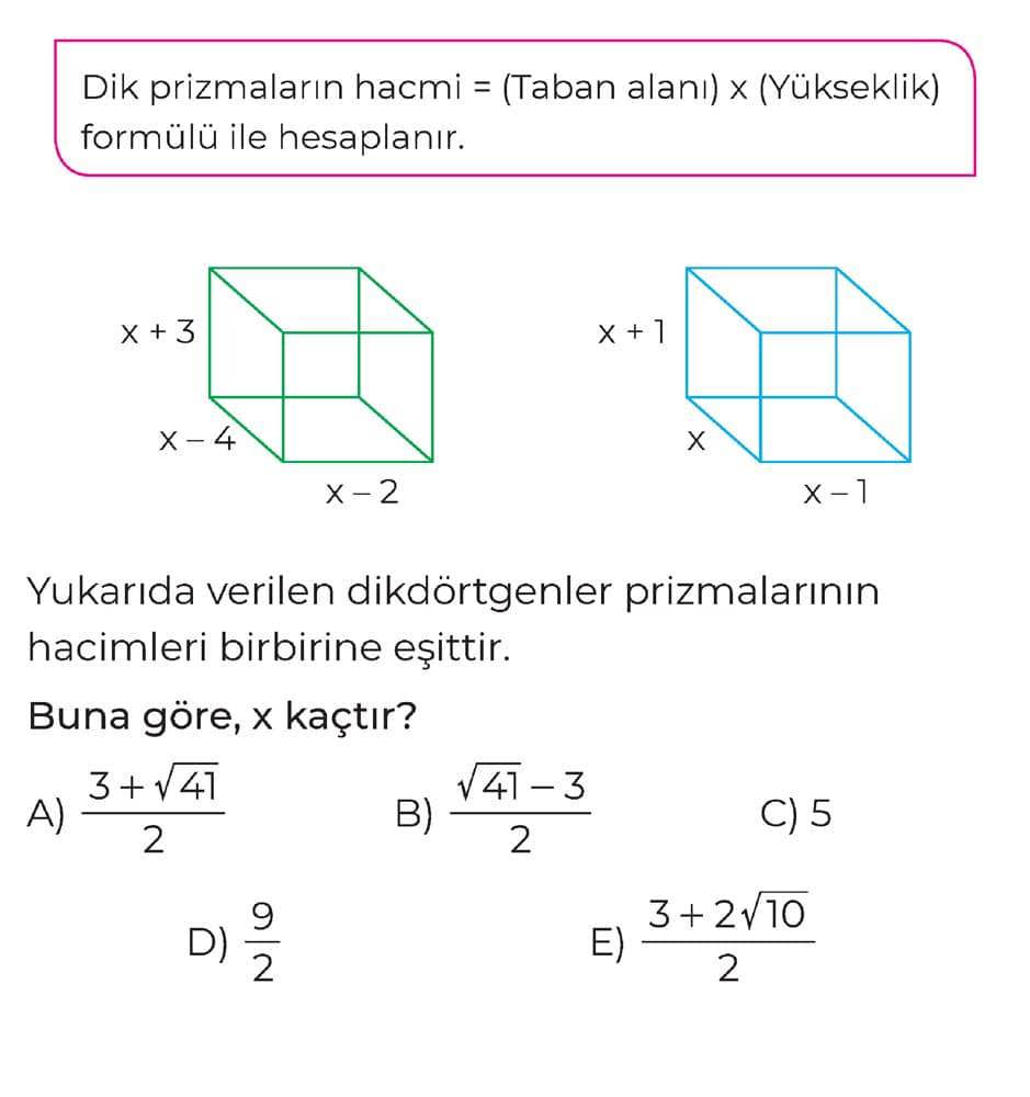 Dik prizmaların hacmi = (Taban alanı) × (Yükseklik) formülü ile hesaplanır. Yukarıda verilen