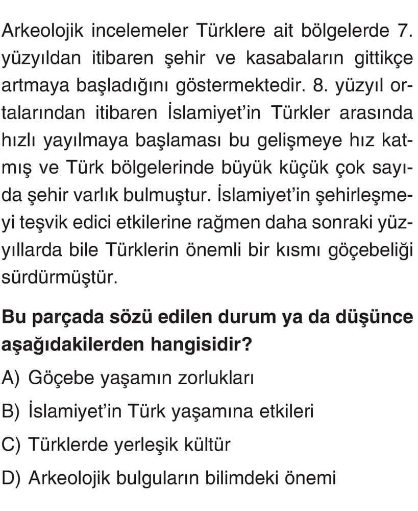 Arkeolojik incelemeler Türklere ait bölgelerde 7. yüzyıldan itibaren şehir ve kasabaların gittikçe